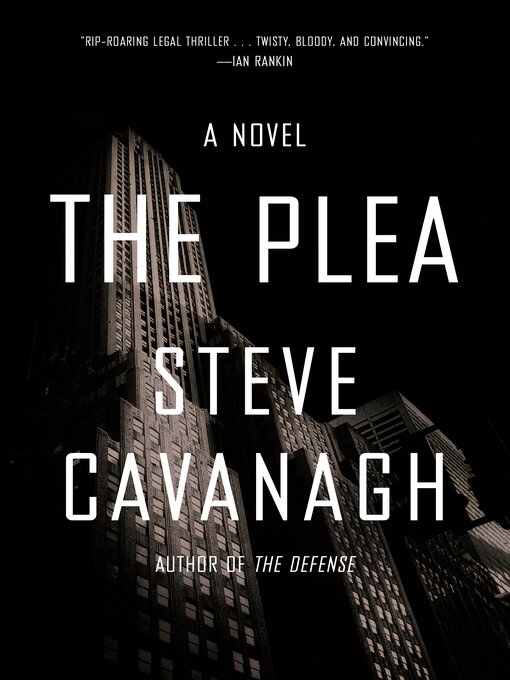 Title details for The Plea by Steve Cavanagh - Available